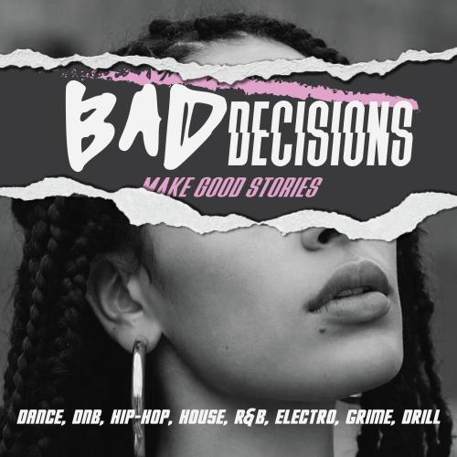 Bad Decisions: Make Good Stories
