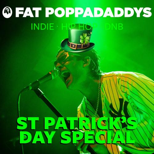 Fat Poppadaddys: ST PATRICK'S DAY