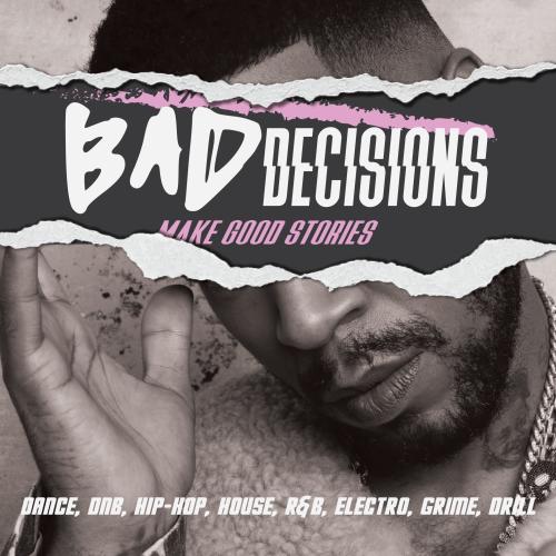 Bad Decisions: Make Good Stories