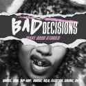 Bad Decisions: Make Good Stories