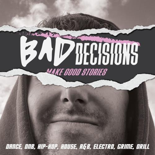 Bad Decisions: Make Good Stories