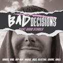 Bad Decisions: Make Good Stories