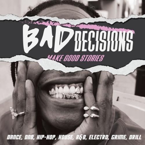 Bad Decisions: Make Good Stories