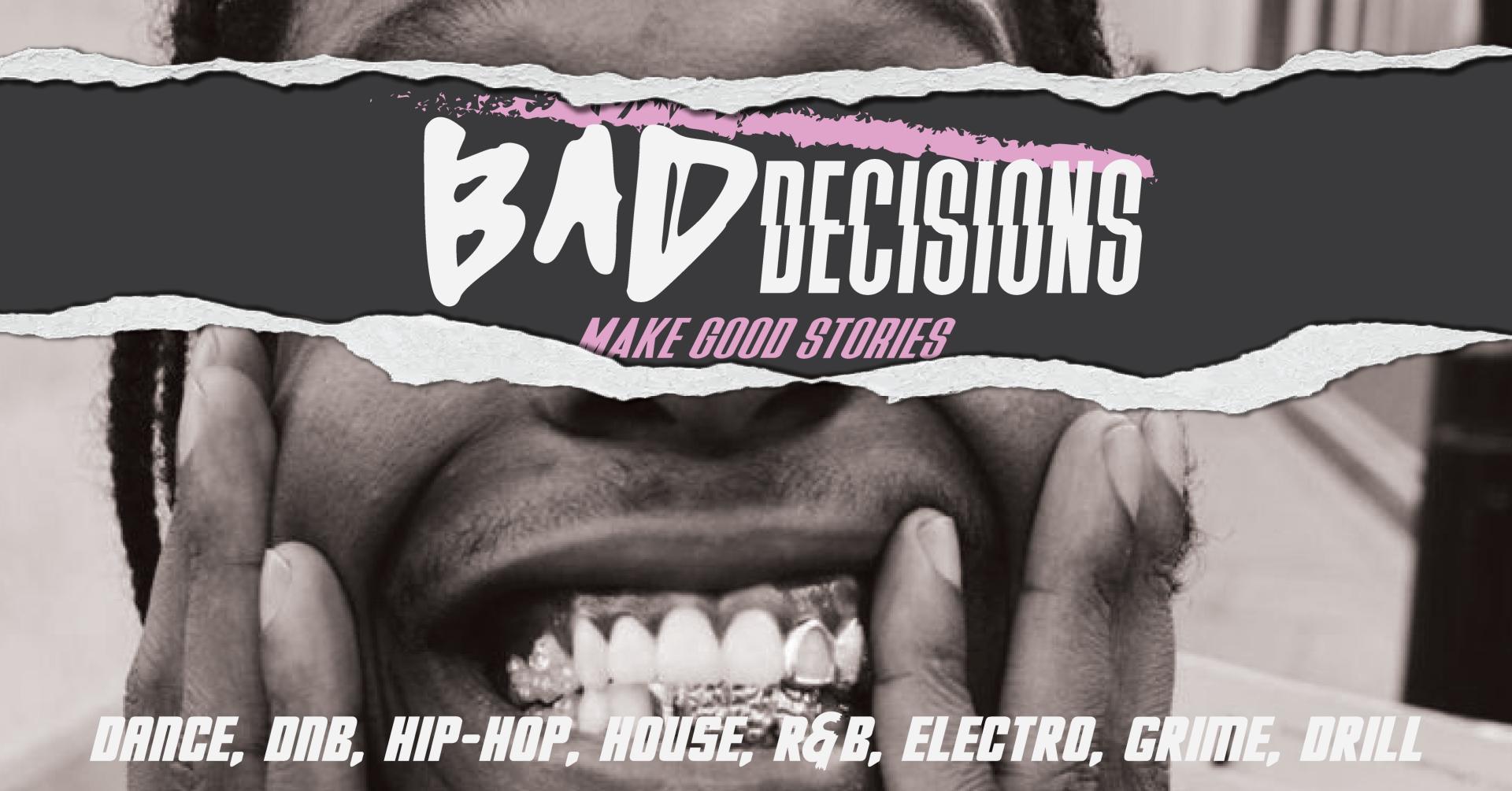 Bad Decisions: Make Good Stories