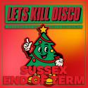 Let's Kill Disco: Decades of Party Anthems