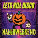 Let's Kill Disco: HALLOWEEN SPECIAL